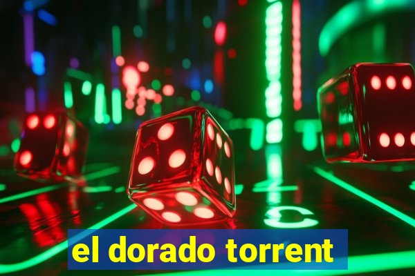 el dorado torrent